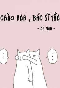 Chào Anh, Bác Sĩ Tần